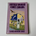 Buffalo Woman Comes Singing by Brooke Medicine Eagle - First Edition 1991
