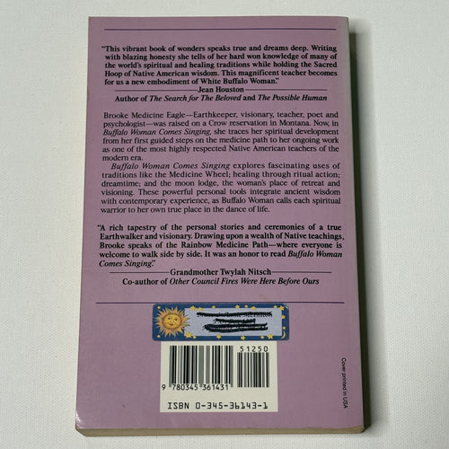 Buffalo Woman Comes Singing by Brooke Medicine Eagle - First Edition 1991