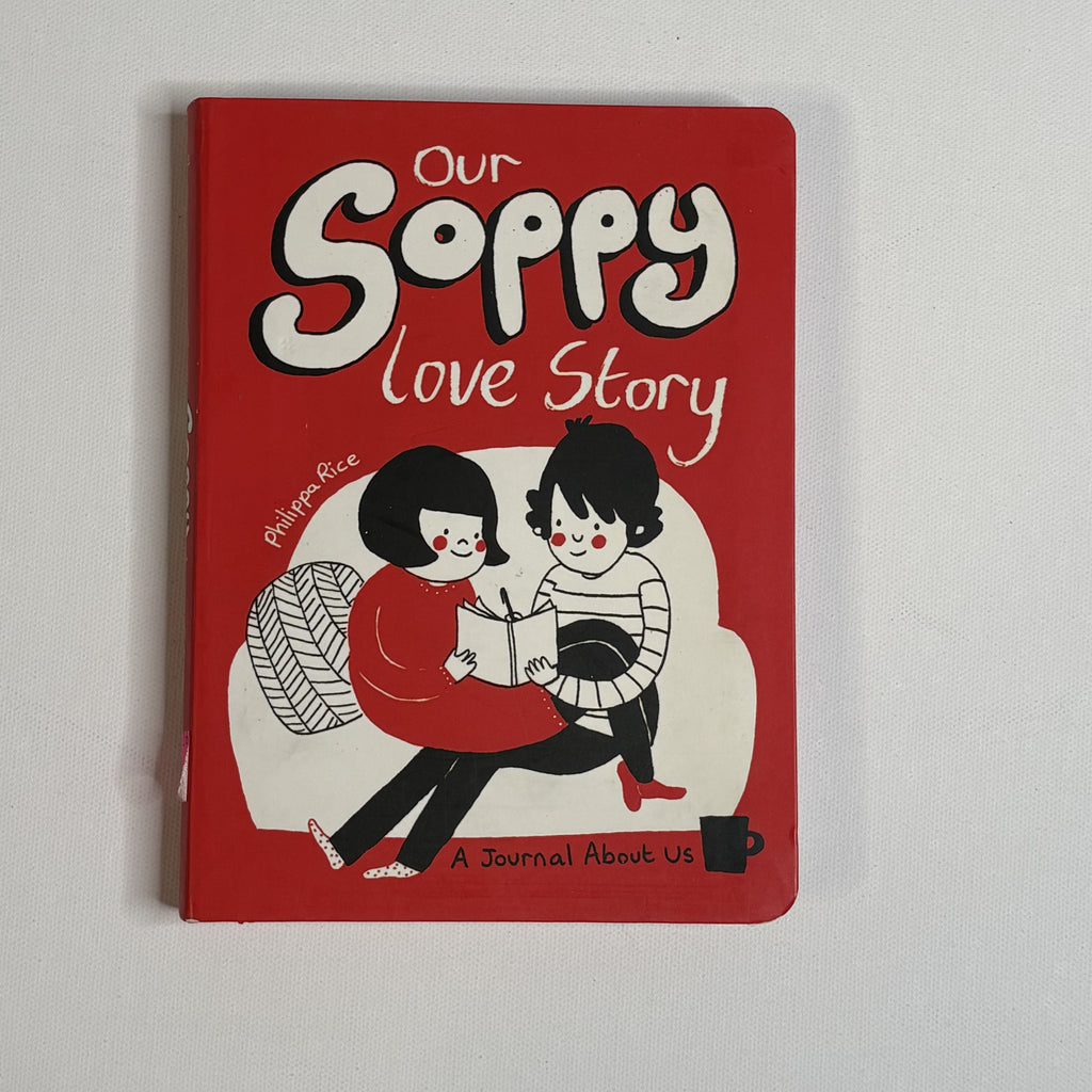 Our Soppy Love Story A Journal About Us Philippa Rice
